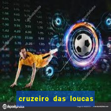 cruzeiro das loucas assistir gratis